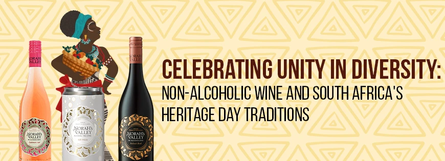 Celebrating Unity in Diversity: Non-Alcoholic Wine and South Africa’s Heritage Day Traditions